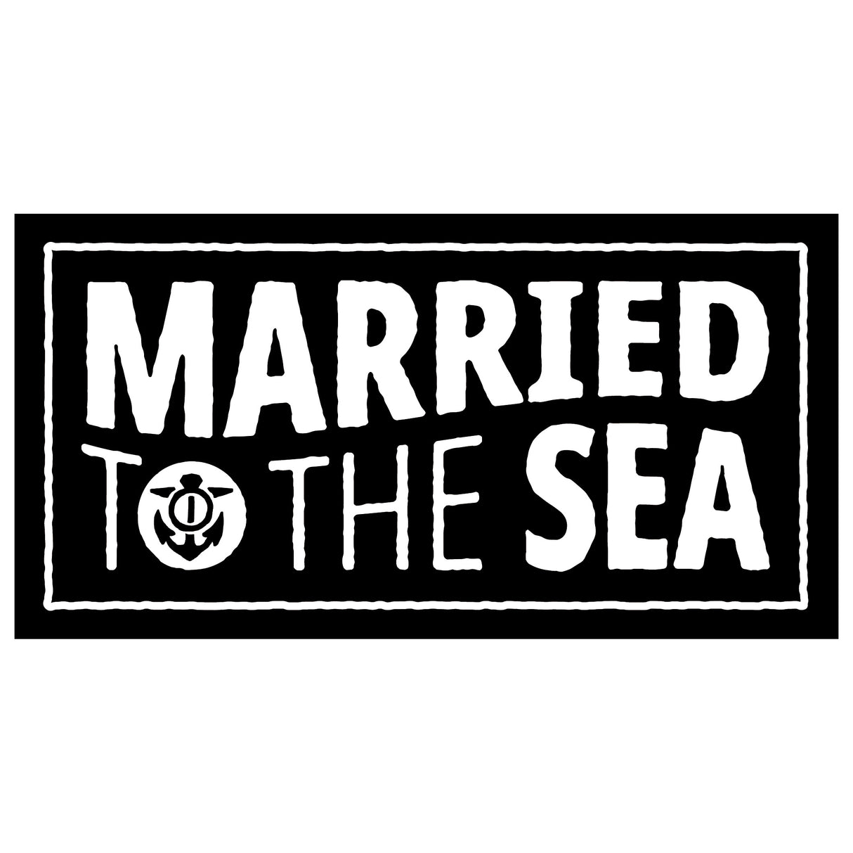 Married to the Sea Sticker